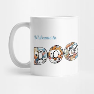 welcome to Dogland Mug